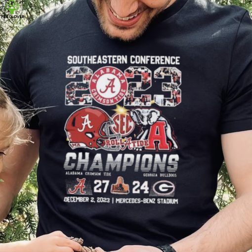 Alabama Crimson Tide Southeastern Conference 2023 Roll Tide Champions Bama 27 24 Georgia Shirt