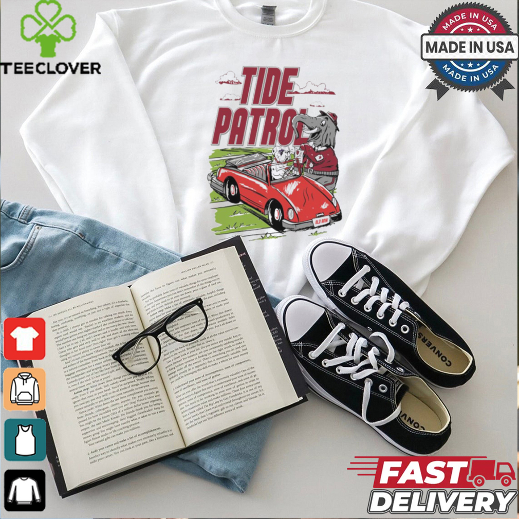 Alabama Crimson Tide Vs Georgia Bulldogs Tide Patrol t shirt Alabama Crimson Tide Vs Georgia Bulldogs Tide Patrol t shirt