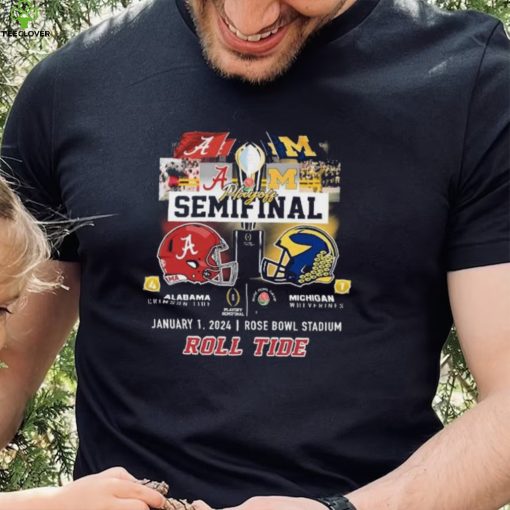 Alabama Crimson Tide Vs Michigan Wolverines CFP Playoff Semifinal Rose Bowl 2024 Roll Tide Shirt