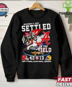 Alabama Crimson Tide beat LSU Tigers settled on the field shirt