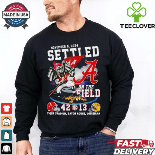 Alabama Crimson Tide beat LSU Tigers settled on the field shirt