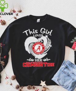 Alabama Crimson Tide this girl loves her Crimson Tide heart sport circle logo hoodie, sweater, longsleeve, shirt v-neck, t-shirt