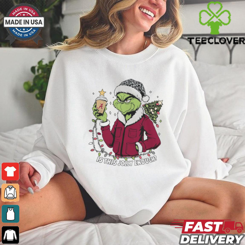 Alabama Crimson Tide x Santa Grinch Is This Jolly Enough Merry Christmas Shirt Alabama Crimson Tide x Santa Grinch Is This Jolly Enough Merry Christmas Shirt
