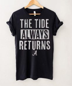 Alabama Football The Tide Always Returns Shirt