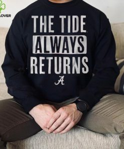 Alabama Football The Tide Always Returns Shirt