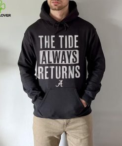 Alabama Football The Tide Always Returns Shirt