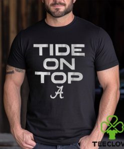 Alabama Football Tide On Top Shirt 1 Alabama Football Tide On Top Shirt