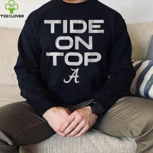 Alabama Football Tide on Top Shirt