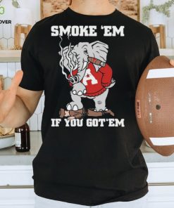 Alabama Smoke Em If You Got Em hoodie, sweater, longsleeve, shirt v-neck, t-shirt