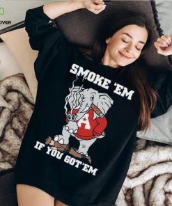 Alabama Smoke Em If You Got Em hoodie, sweater, longsleeve, shirt v-neck, t-shirt