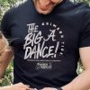 Notre Dame The Big Dance Shirt
