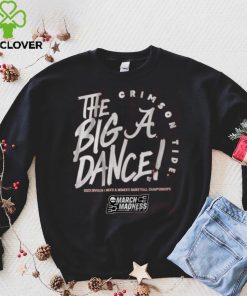 Alabama The Big Dance Shirt 1 Alabama The Big Dance Shirt