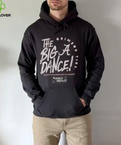 Alabama The Big Dance Shirt 2 Alabama The Big Dance Shirt