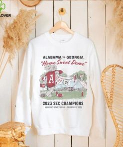 Alabama vs Georgia home sweet home 2023 SEC Champions shirt