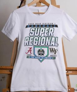 Alabama vs Wake Forest NCAA Division I Baseball Super Regional 2023 The Road To Omaha shirt