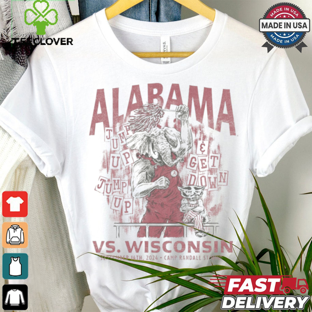 Alabama vs. Wisconsin 2024 Jump Up Get Down September 14th 2024 Camp Randall Stadium Shirt Alabama vs. Wisconsin 2024 Jump Up Get Down September 14th 2024 Camp Randall Stadium Shirt