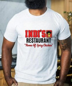 Alan Thomas Indi's Restaurant Home Of Spicy Chicken Shirt