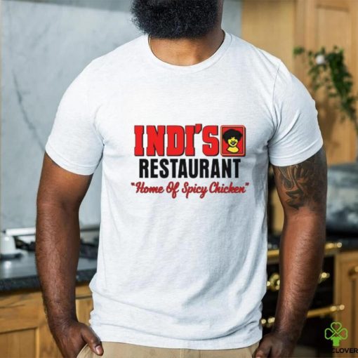 Alan Thomas Indi's Restaurant Home Of Spicy Chicken Shirt