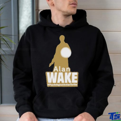 Alan Wake A Psychological Action Thriller Shirt