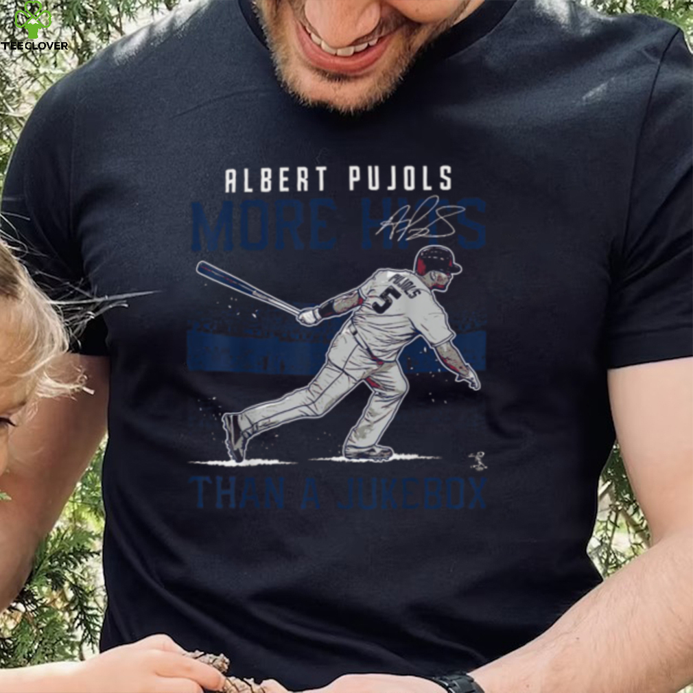 Albert Pujols T Shirt More Hits Than A Jukebox