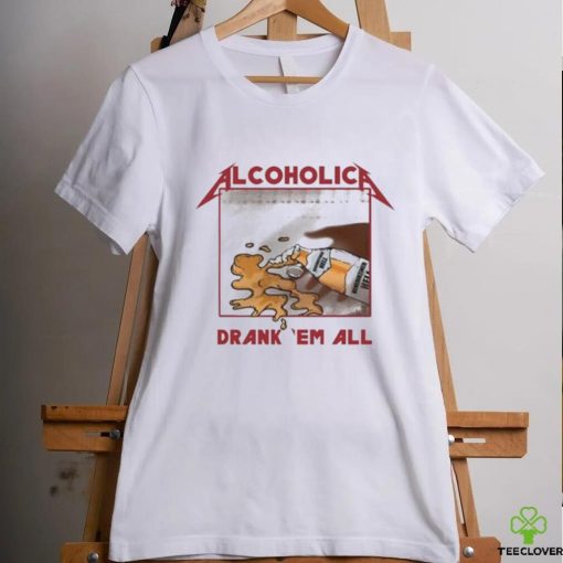 Alcoholica Drank Em All Benediktiner Hell Beer Shirt