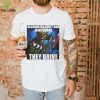 Hard To Kill shirt