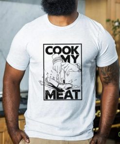 Alex English Cook My Meat Shirts
