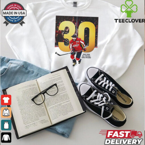 Alex Ovechkin 30 away from all time NHL goals record t shirt
