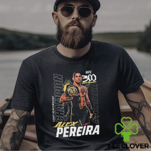 Alex Pereira UFC 300 Champion Shirt