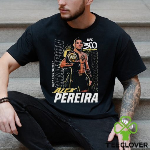 Alex Pereira UFC 300 Champion Shirt