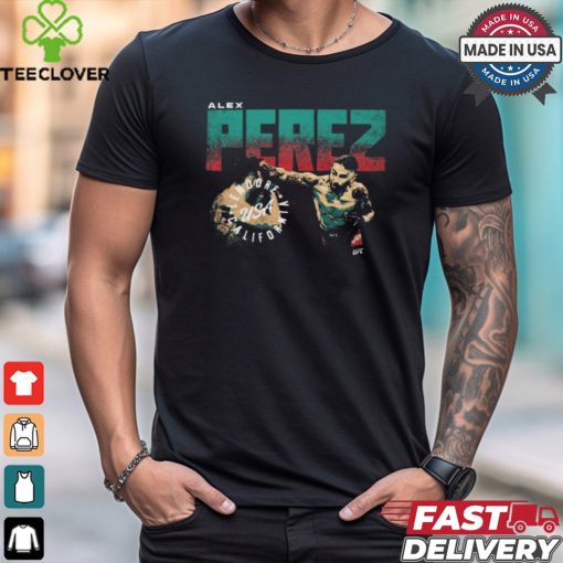 Alex Perez Strike Lemoore California UFC USA t shirt