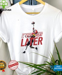 Alex Thomas Great Later shirt
