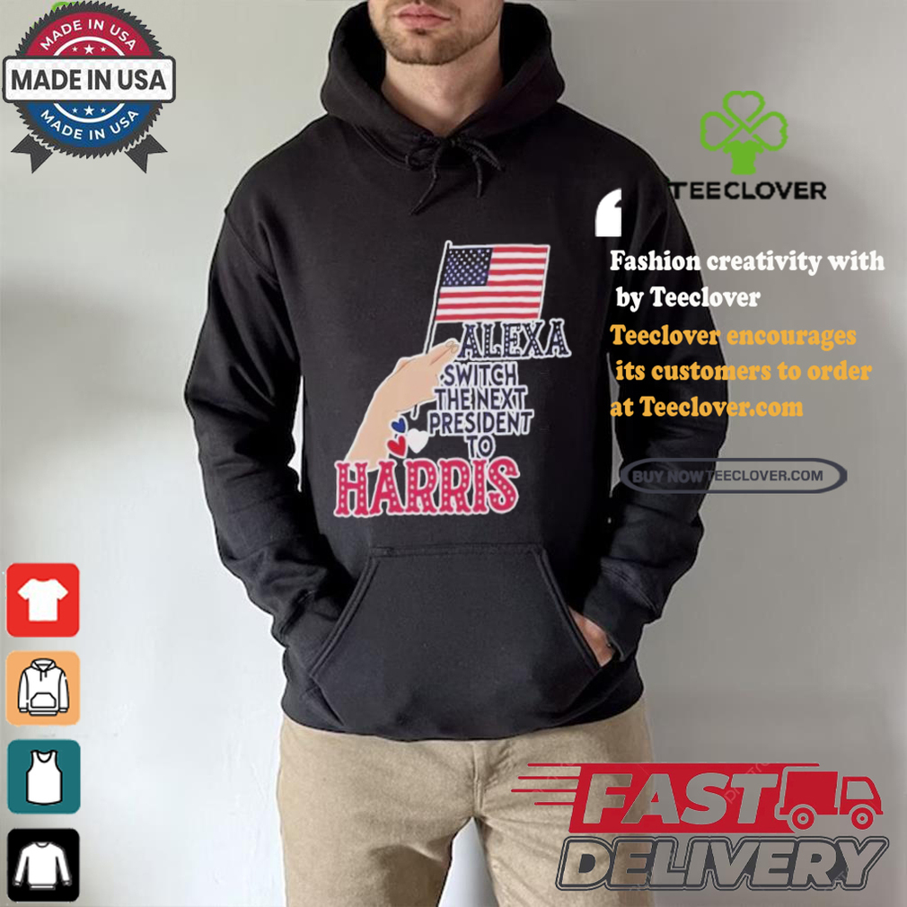 Alexa Switch The Next President To Harris America President Vote Flag T shirt Alexa Switch The Next President To Harris America President Vote Flag T shirt