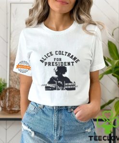 Alice Coltrane For President Shirt
