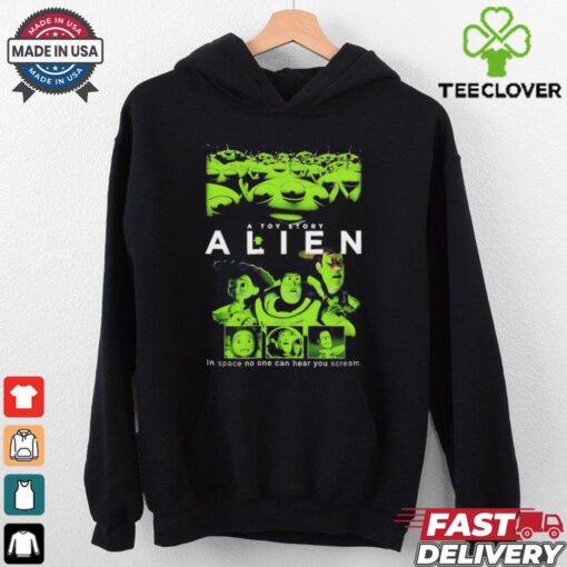 Alien A Toy Story in space no one can hear you scream shirt