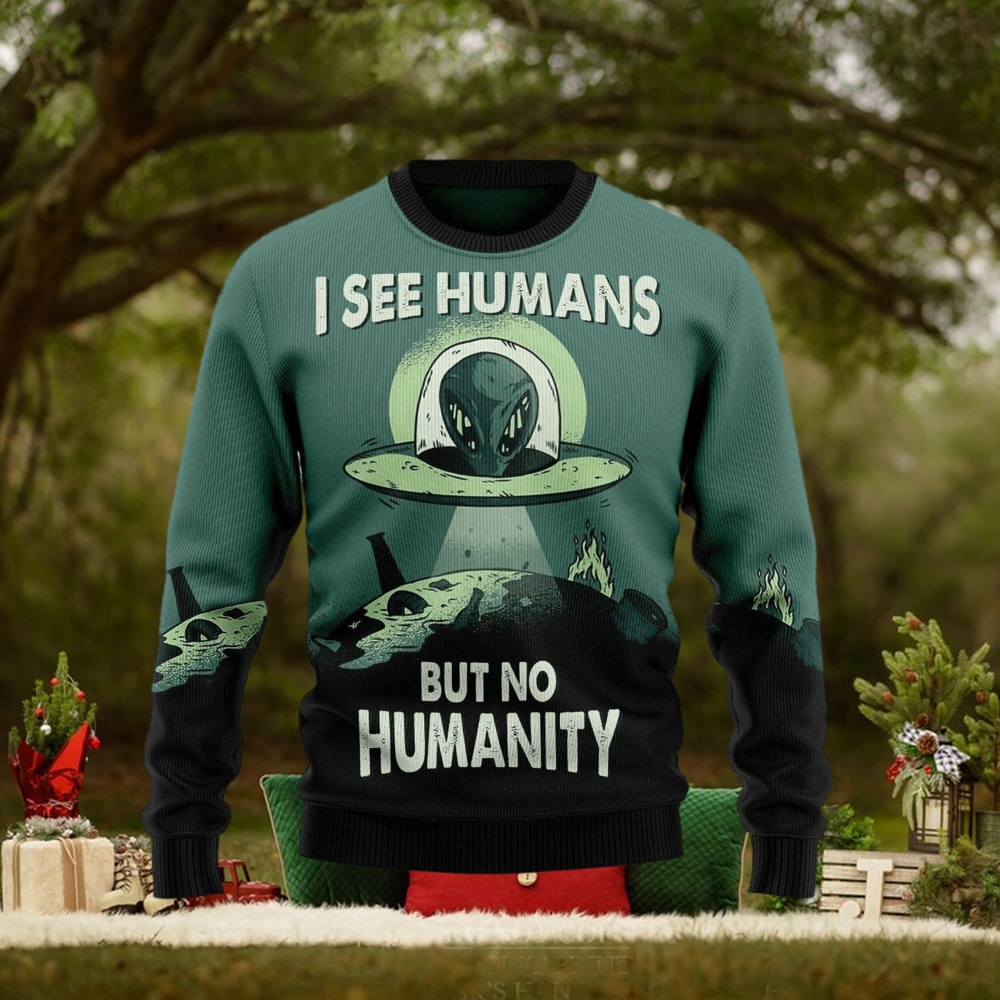 Alien No Humanity Ugly Christmas Sweater Gift Men Women Alien No Humanity Ugly Christmas Sweater Gift Men Women