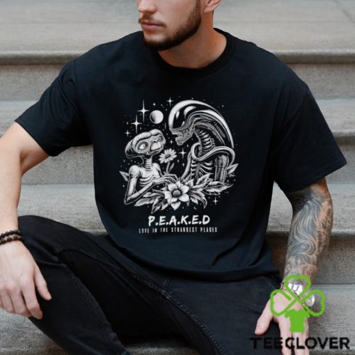 Alien Peaked love in the strangest places hoodie, sweater, longsleeve, shirt v-neck, t-shirt