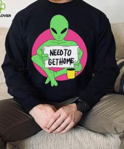 Alien need to get home art shirt