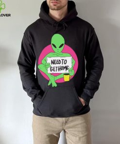 Alien need to get home art shirt