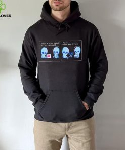 Aliens I drew a vital organ being wounded also these are dying hoodie, sweater, longsleeve, shirt v-neck, t-shirt