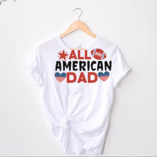 All American Dad hoodie, sweater, longsleeve, shirt v-neck, t-shirt