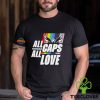 All Capital Pride 2024 Caps All Love Shirt