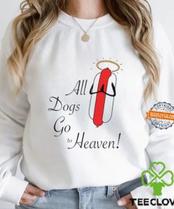 All Dogs Go To Heaven Sausage Shirt