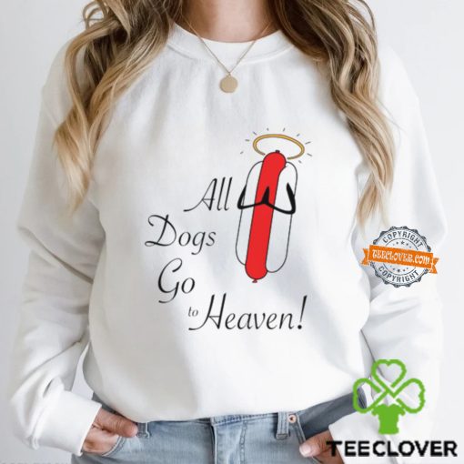 All Dogs Go To Heaven Sausage Shirt