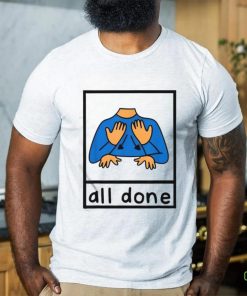 All Done Sign Language Speech Pathology Aac Sped Teacher Shirt