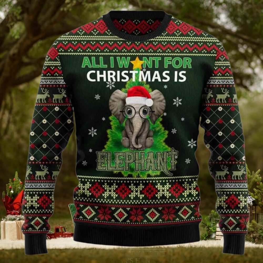 All I Need For Christmas Is Elephant Ugly Christmas Sweater All I Need For Christmas Is Elephant Ugly Christmas Sweater