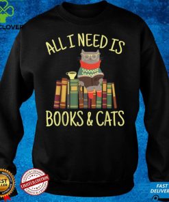 All I Need Is Books And Cats Reading Lover Cat Book Reader T Shirt