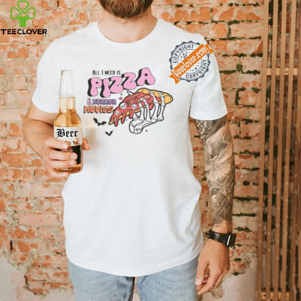 All I Need Is Pizza And Horror Movies Halloween 2024 Shirt All I Need Is Pizza And Horror Movies Halloween 2024 Shirt