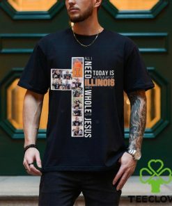 All I Need Today Is A Little Bit Of Illinois Fighting Illini And A Whole Lot Of Jesus T shirt 1 All I Need Today Is A Little Bit Of Illinois Fighting Illini And A Whole Lot Of Jesus T shirt