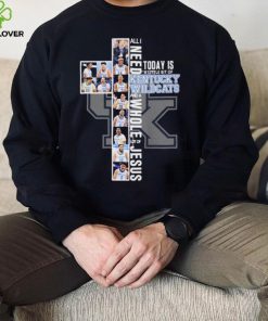 All I Need Today Is A Little Bit Of Kentucky Wildcats Men’s Basketball And A Whole Lot Of Jesus Shirt